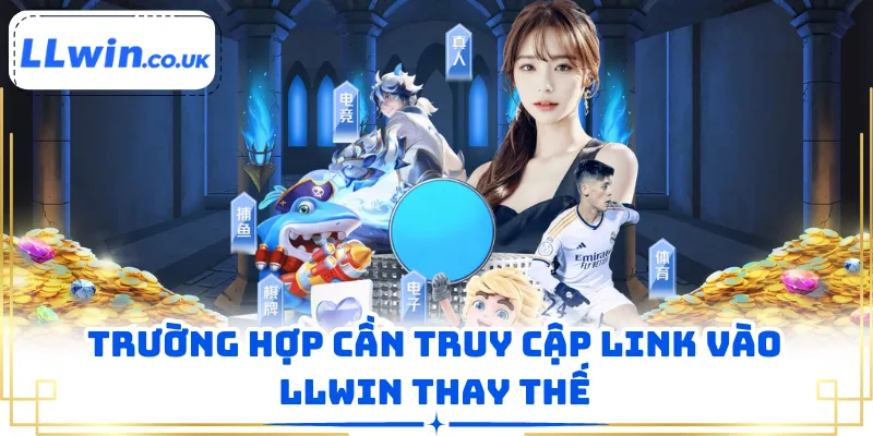 Trường hợp cần truy cập link vào LLWIN thay thế